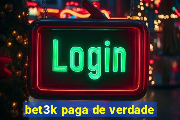 bet3k paga de verdade